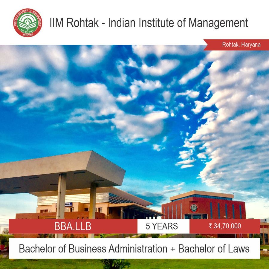 BBA + LLB at IIM Rohtak - Indian Institute of Management, Rohtak